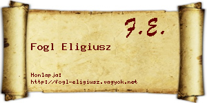 Fogl Eligiusz névjegykártya